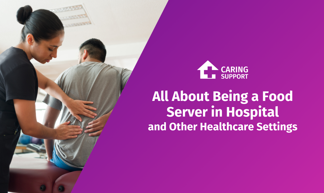 All About Being a Food Server in Hospital and Other Healthcare Settings